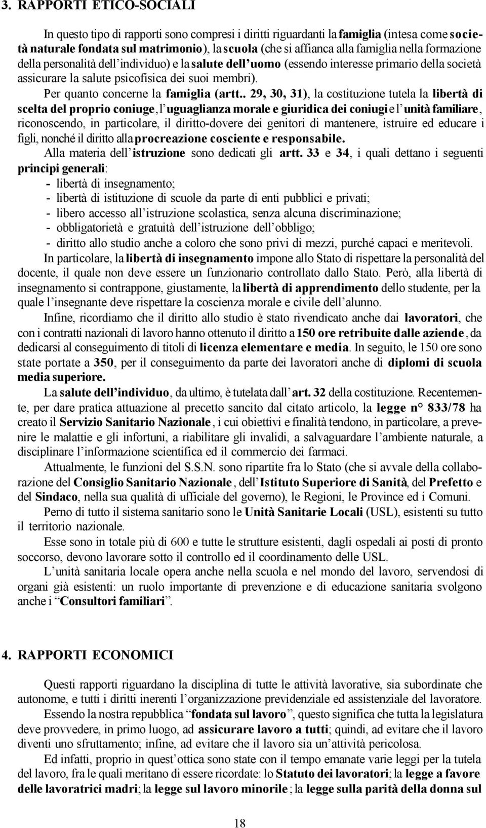 Per quanto concerne la famiglia (artt.