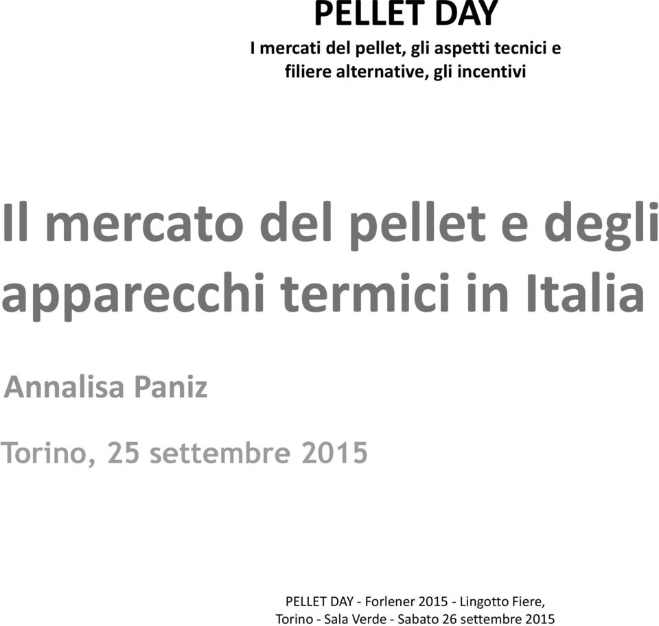 pellet e degli apparecchi termici in Italia Annalisa