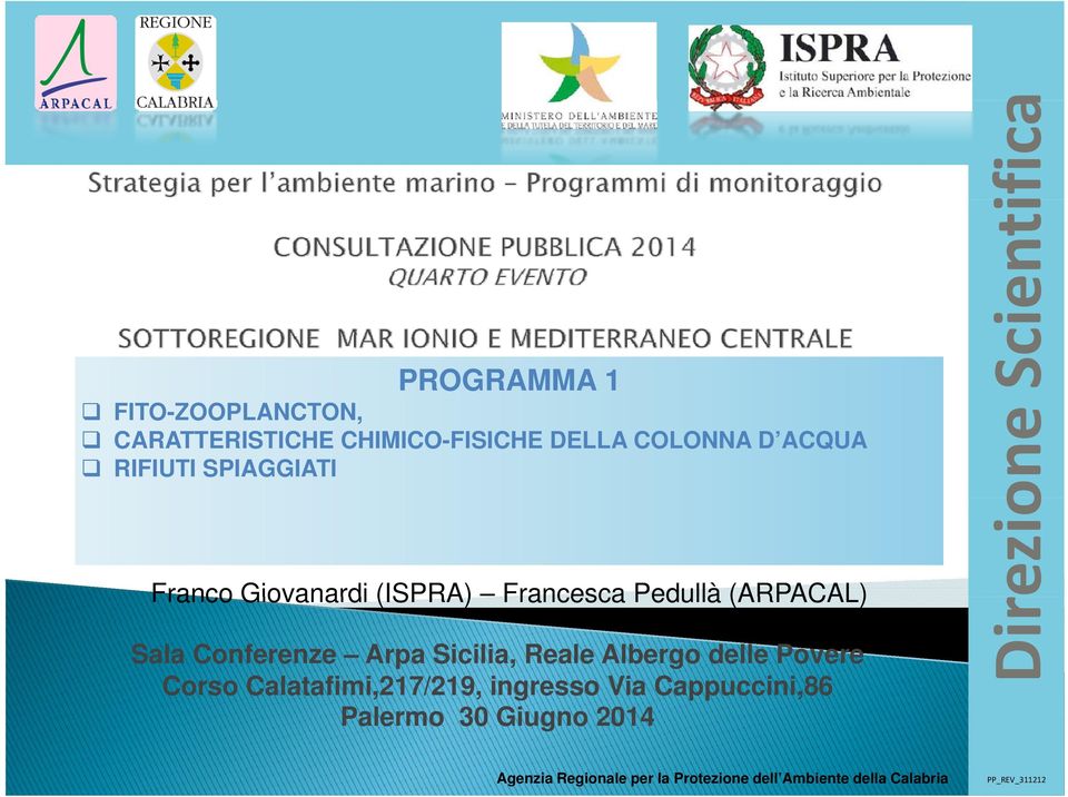 Povere Corso Calatafimi,217/219,,, ingresso g Via Cappuccini,86 pp, Palermo 30 Giugno 2014 Agenzia