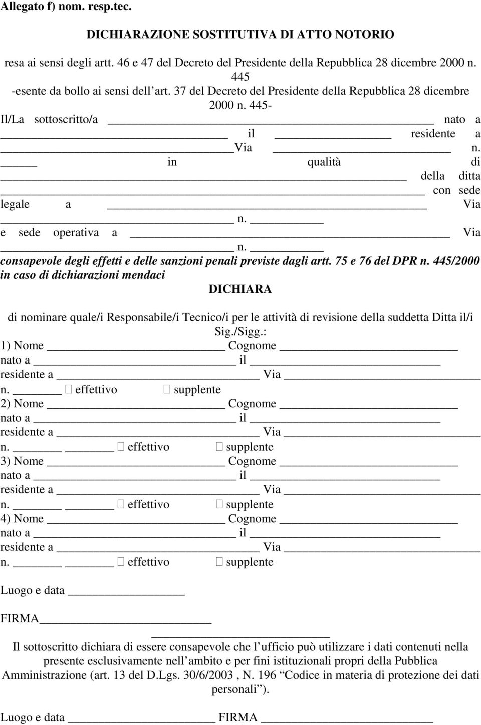 effettivo supplente 2) Nome Cognome nato a il residente a Via n. effettivo supplente 3) Nome Cognome nato a il residente a Via n. effettivo supplente 4) Nome Cognome nato a il residente a Via n.