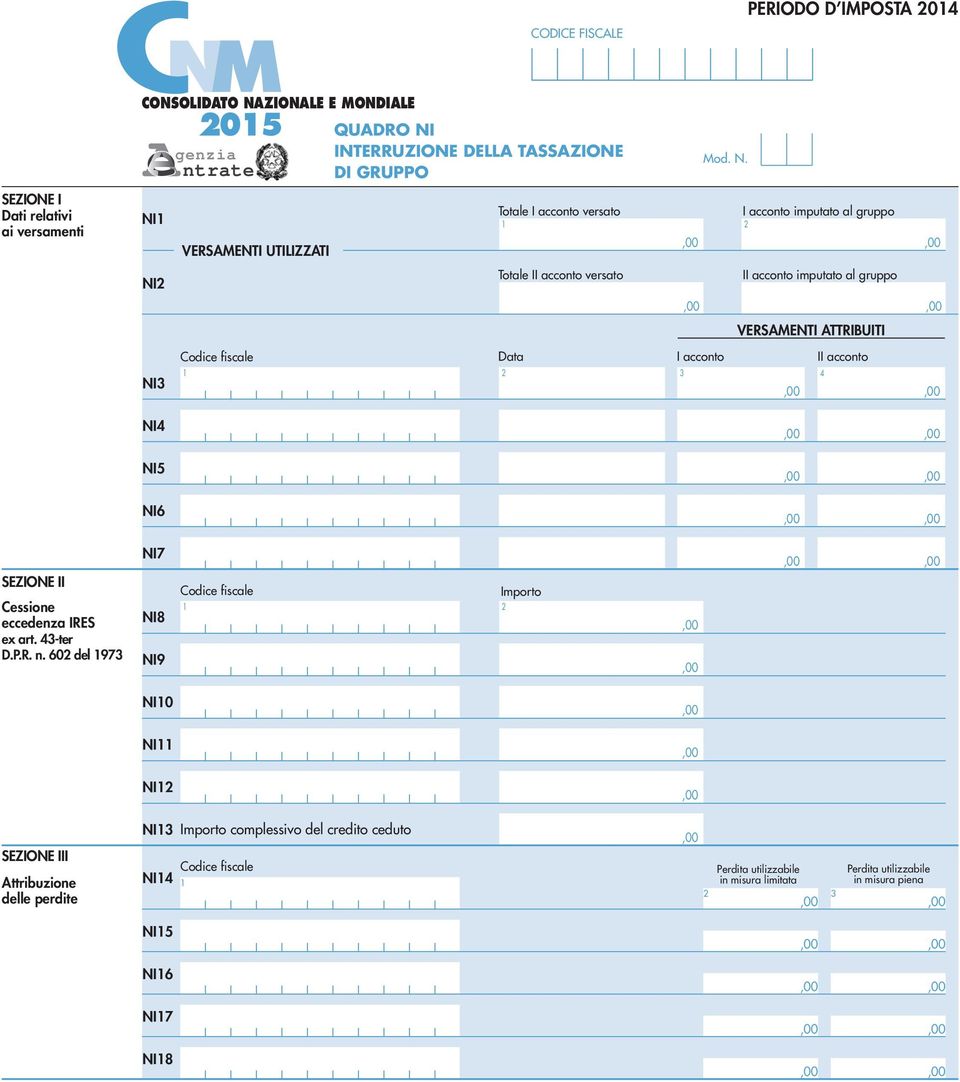 INTERRUZIONE DELLA TASSAZIONE DI GRUPPO Mod. N.