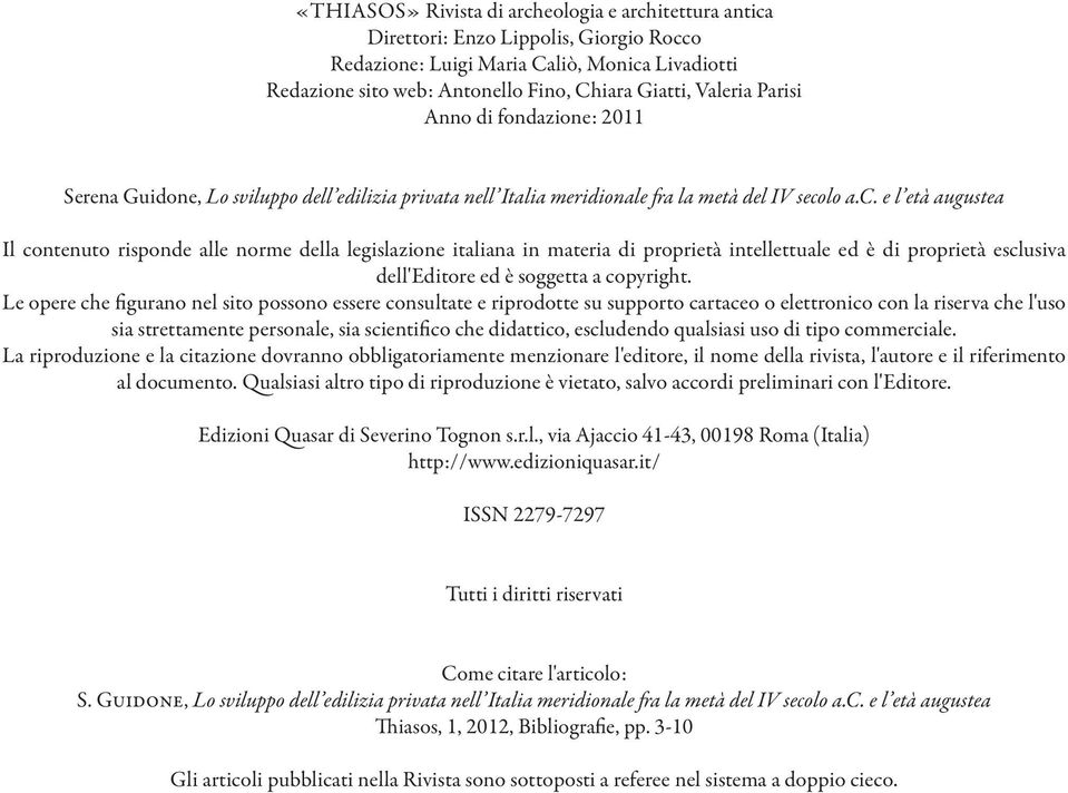 lo a.c. e l età augustea Il contenuto risponde alle norme della legislazione italiana in materia di proprietà intellettuale ed è di proprietà esclusiva dell'editore ed è soggetta a copyright.