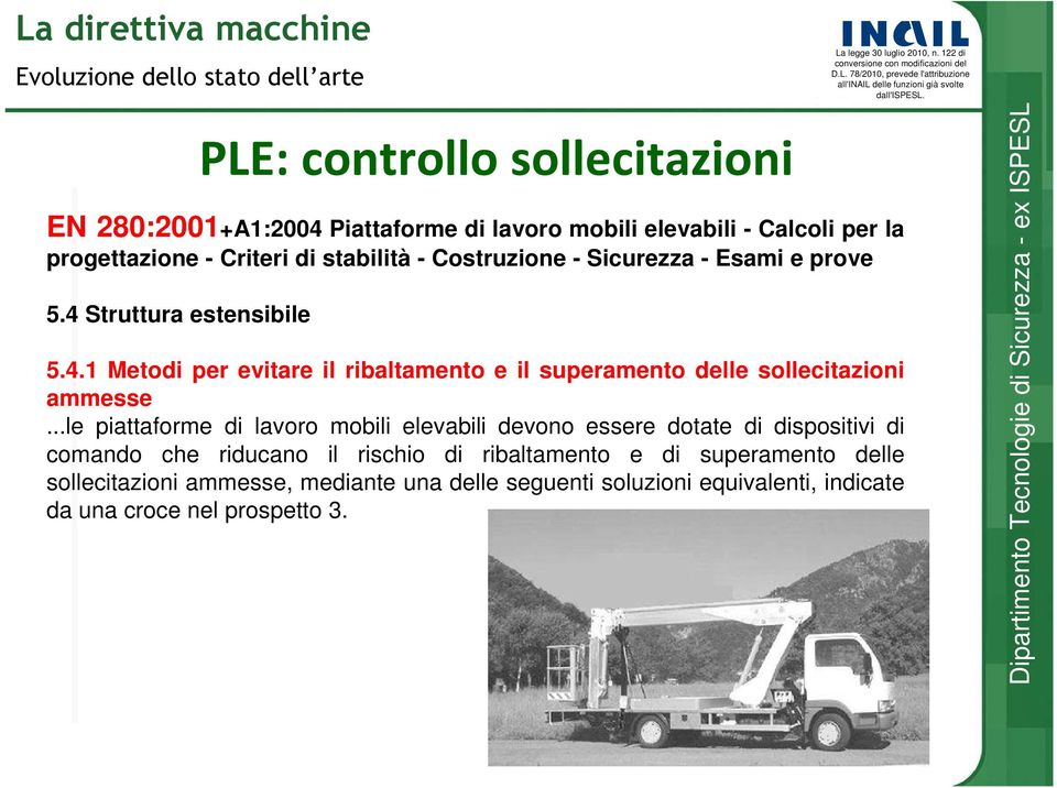 Struttura estensibile 5.4.1 Metodi per evitare il ribaltamento e il superamento delle sollecitazioni ammesse.