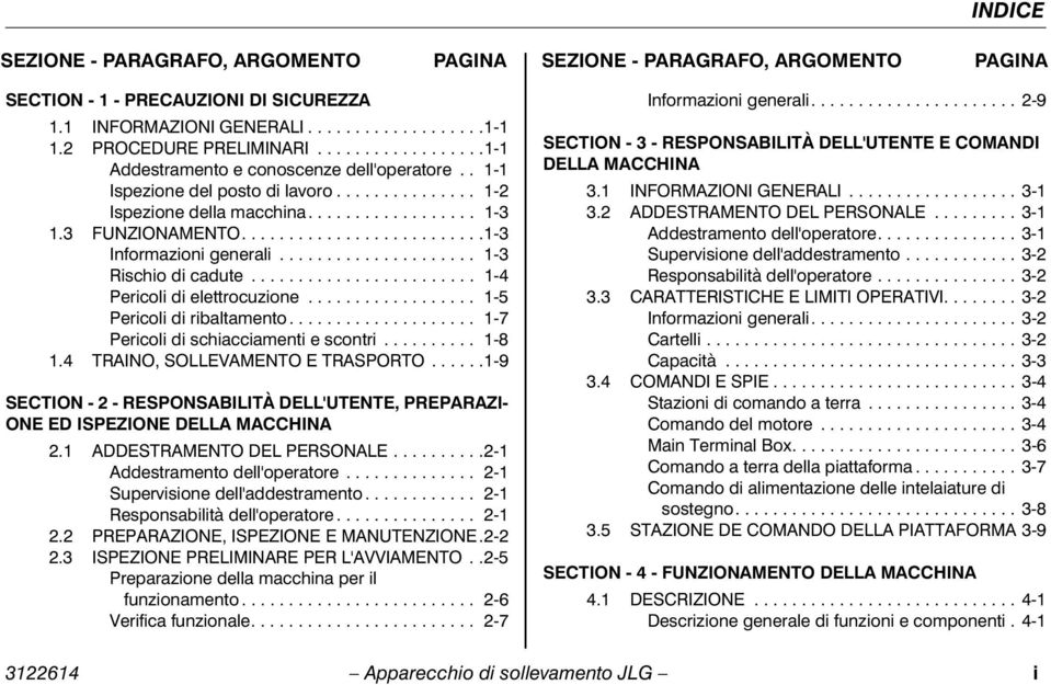 .........................1-3 Informazioni generali..................... 1-3 Rischio di cadute........................ 1-4 Pericoli di elettrocuzione.................. 1-5 Pericoli di ribaltamento.