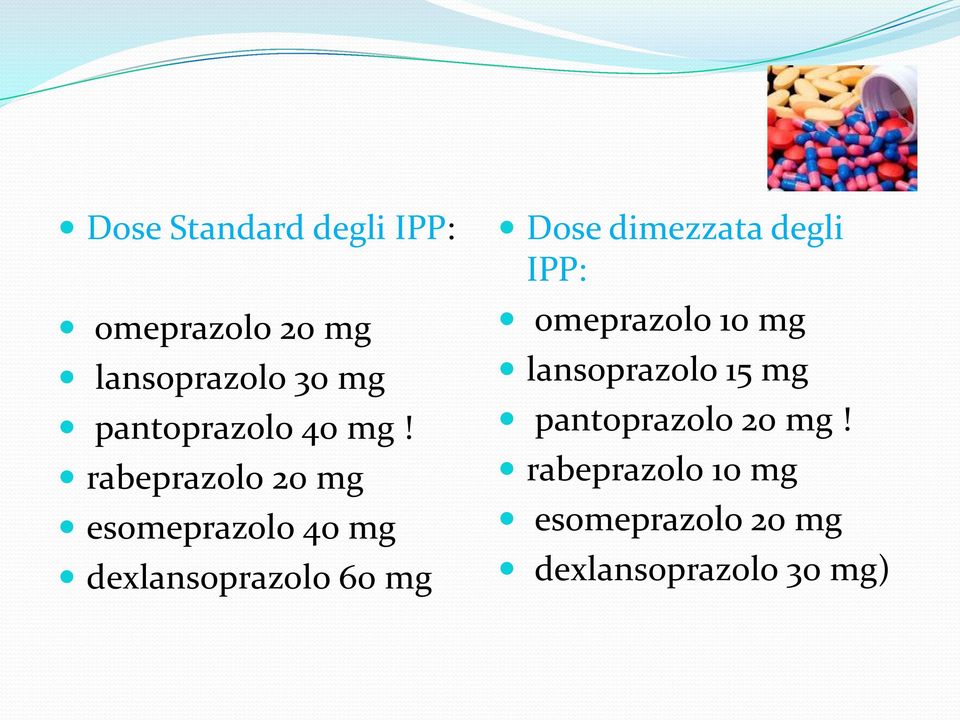 rabeprazolo 20 mg esomeprazolo 40 mg dexlansoprazolo 60 mg Dose