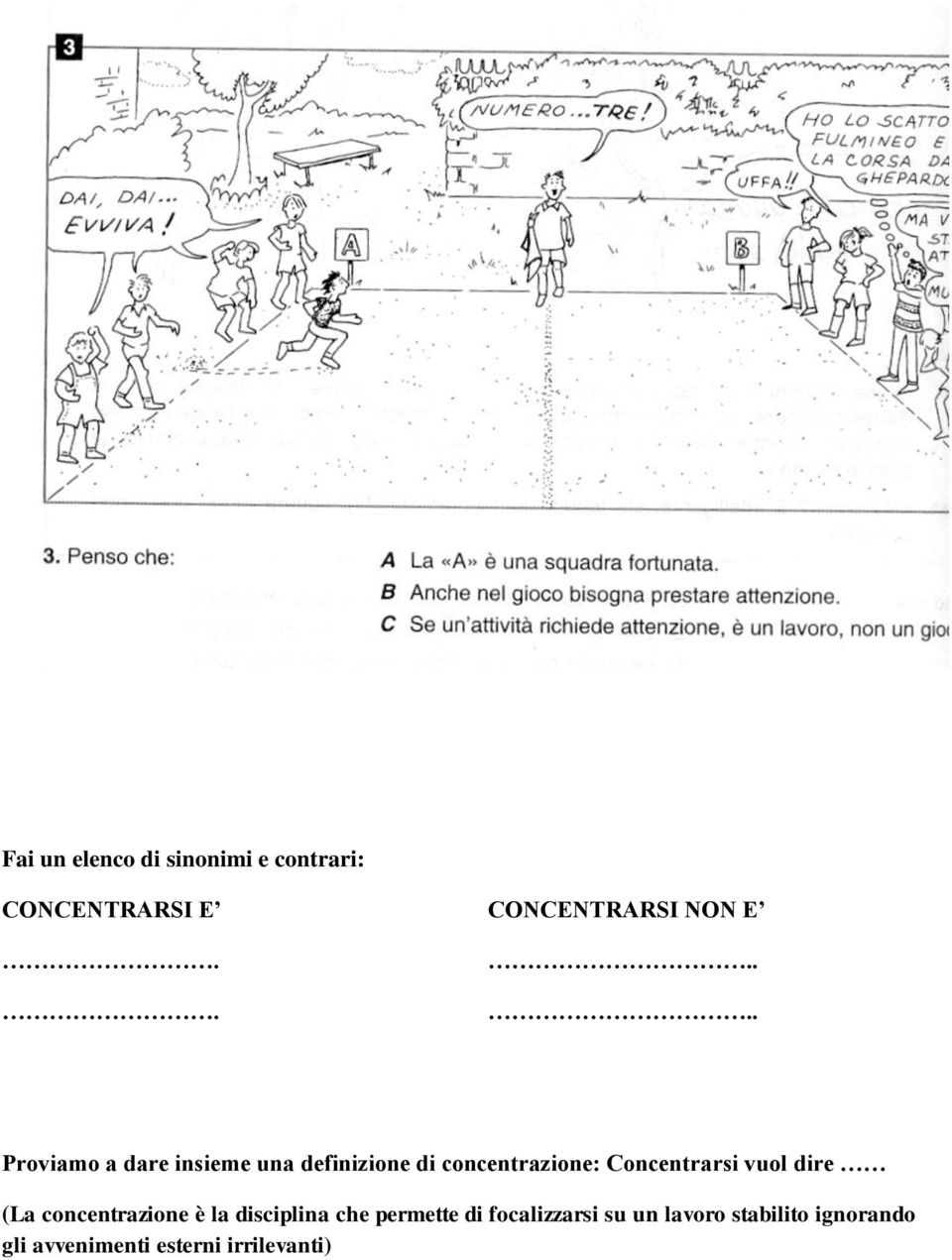 Concentrarsi vuol dire (La concentrazione è la disciplina che permette di