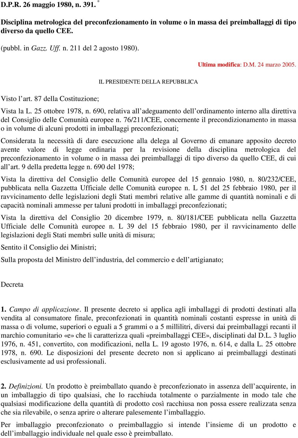 690, relativa all adeguamento dell ordinamento interno alla direttiva del Consiglio delle Comunità europee n.