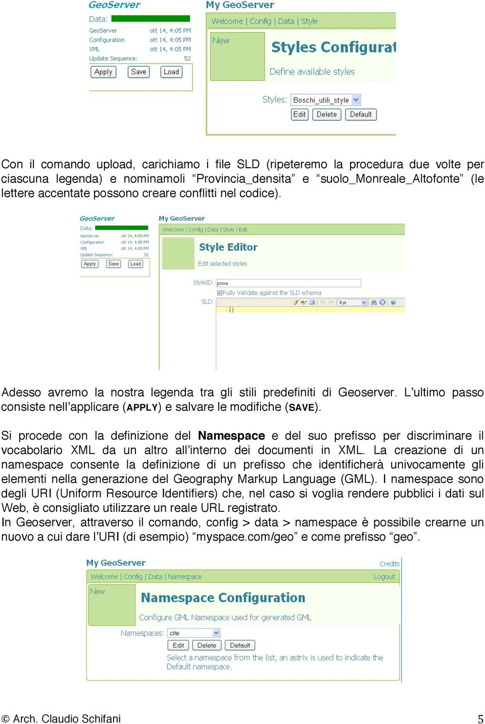 Si procede con la definizione del Namespace e del suo prefisso per discriminare il vocabolario XML da un altro allʼinterno dei documenti in XML.