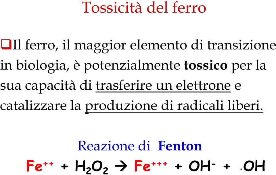 capacità di trasferire un elettrone e catalizzare la