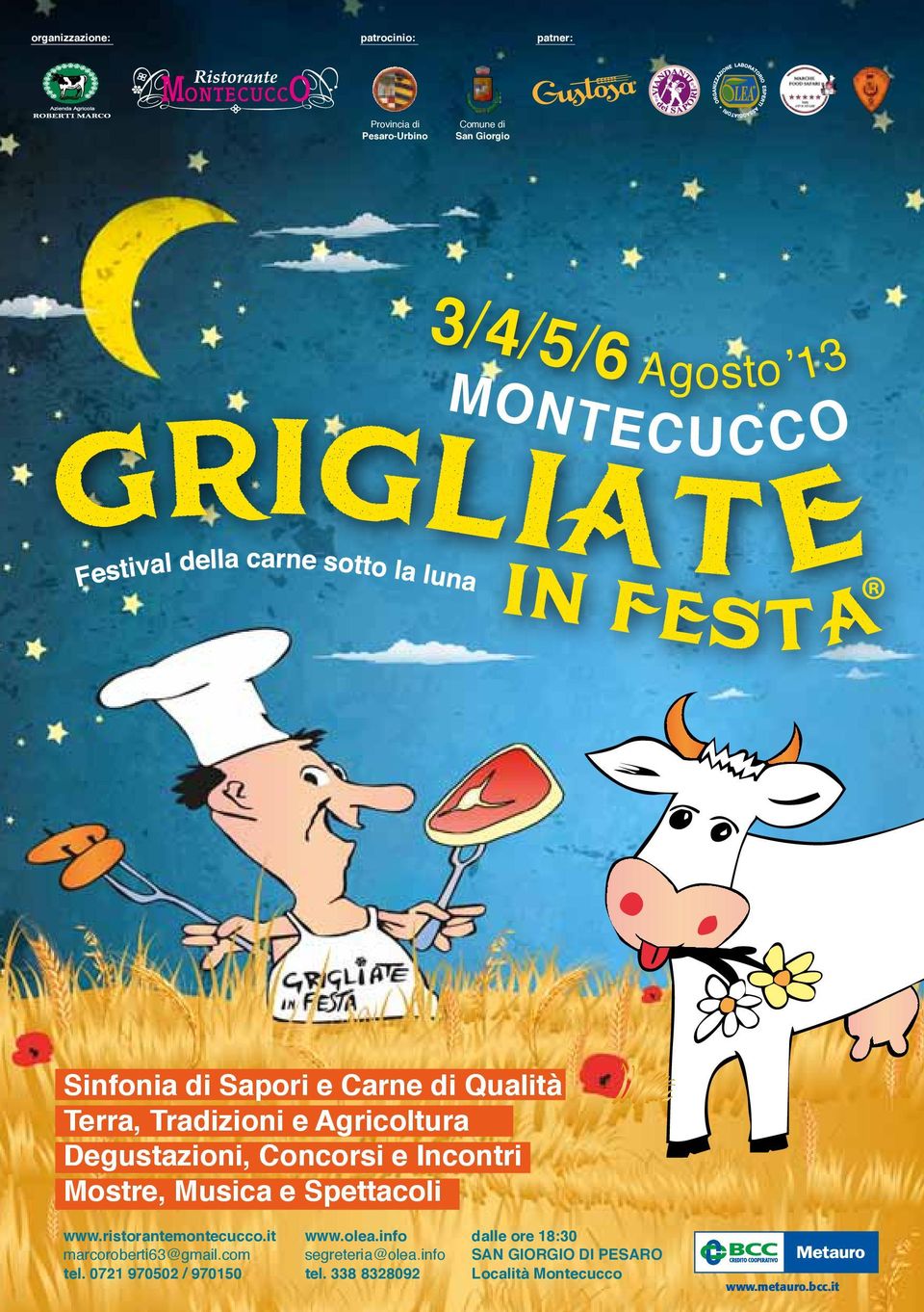 Musica e Spettacoli www.ristorantemontecucco.it marcoroberti63@gmail.com tel. 0721 970502 / 970150 www.olea.