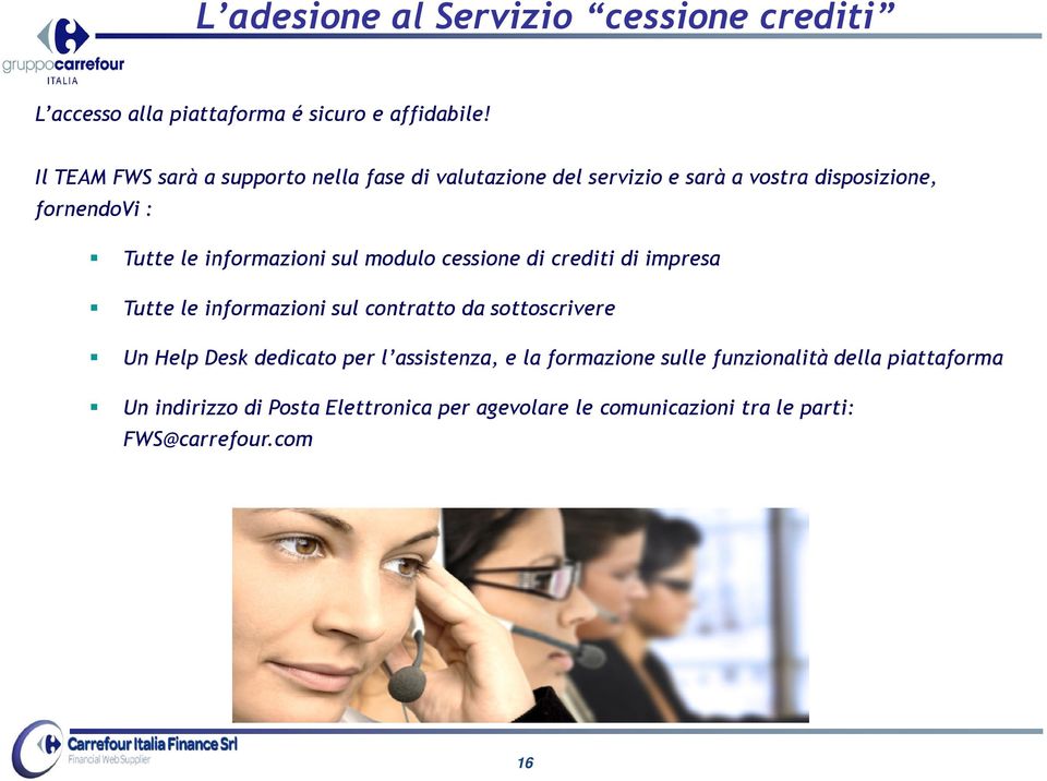 informazioni sul modulo cessione di crediti di impresa Tutte le informazioni sul contratto da sottoscrivere Un Help Desk