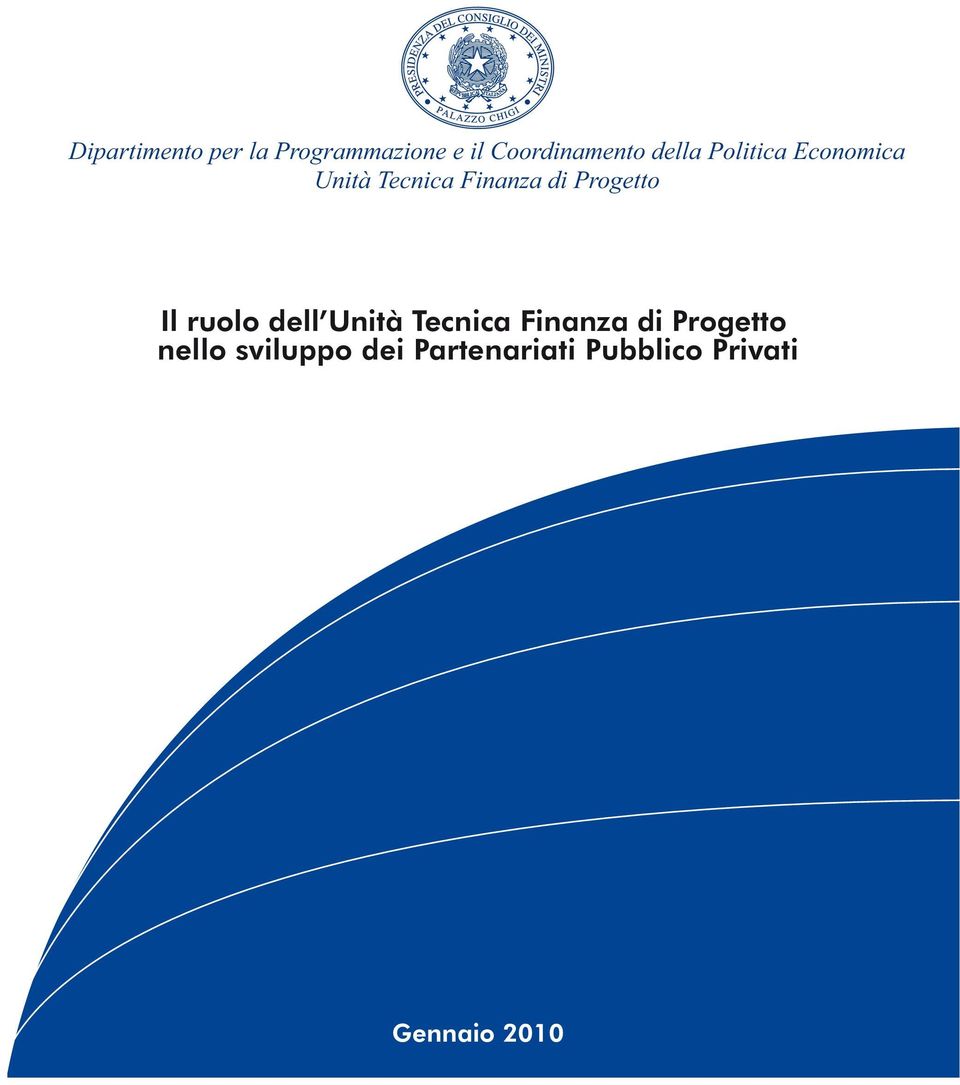 Progetto Il ruolo dell Unità Tecnica Finanza di