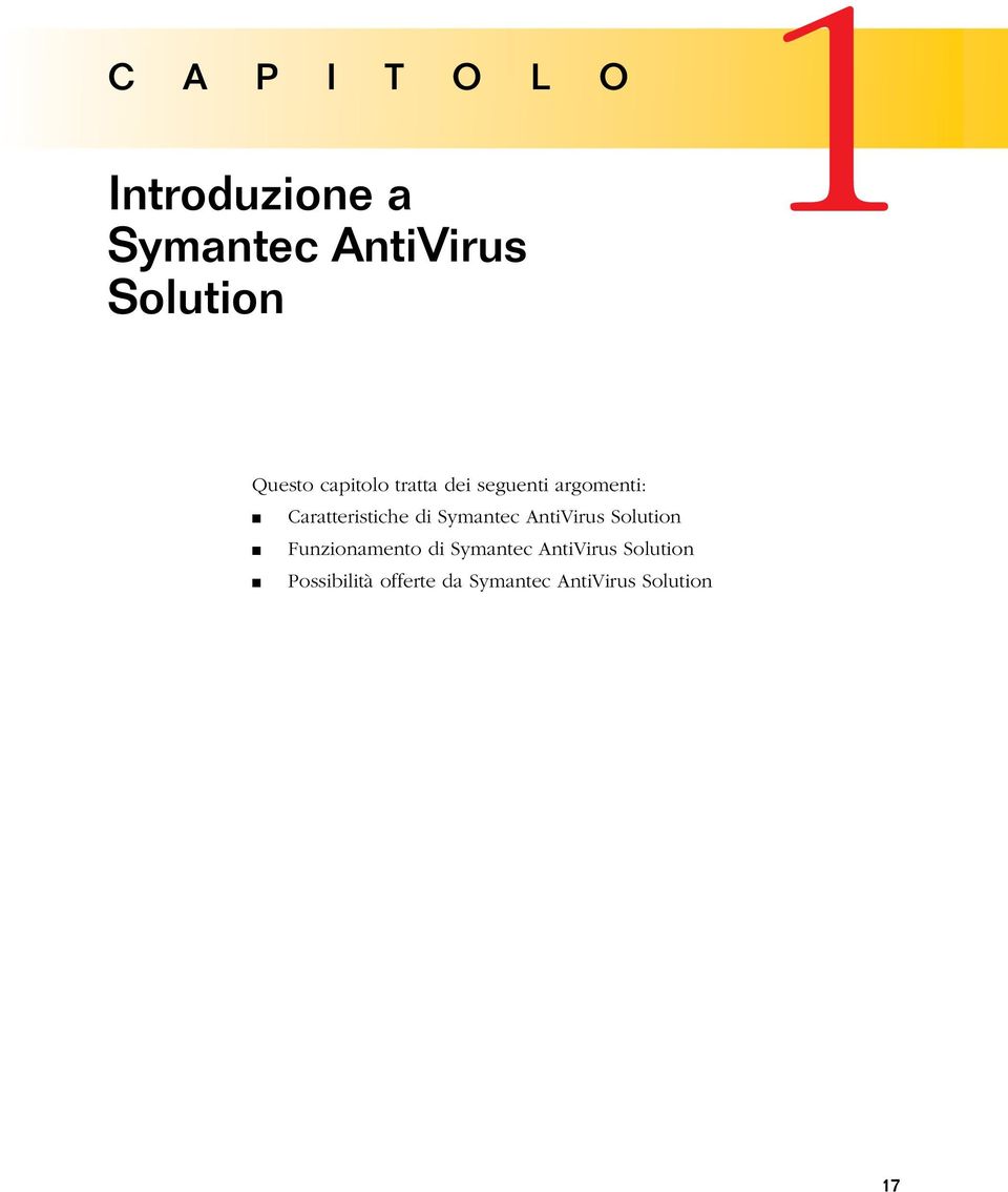 di Symantec AntiVirus Solution Funzionamento di Symantec