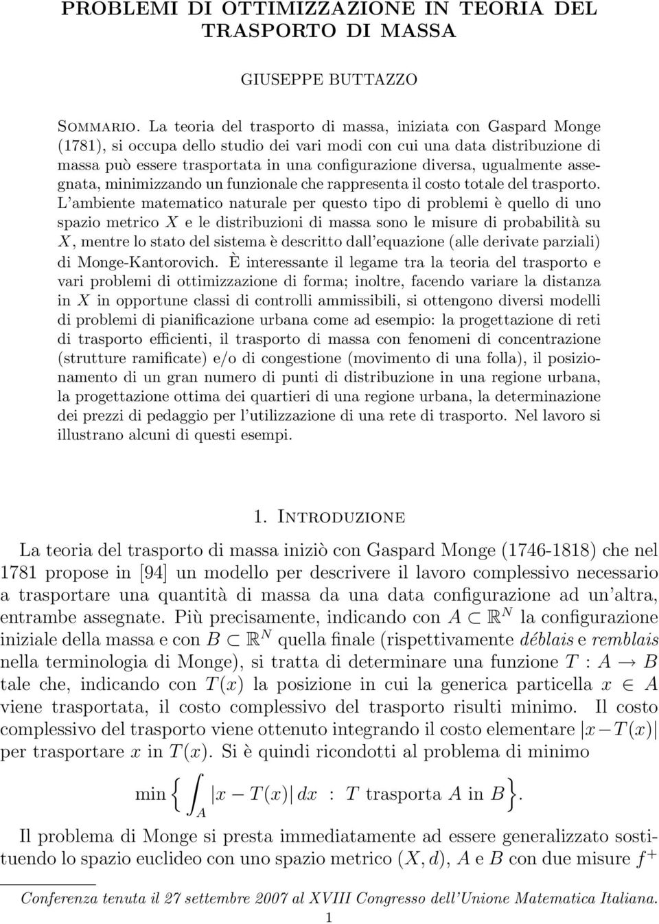 ugualmente assegnata, minimizzando un funzionale che rappresenta il costo totale del trasporto.