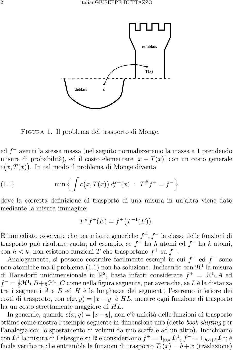 In tal modo il problema di Monge diventa { (1.