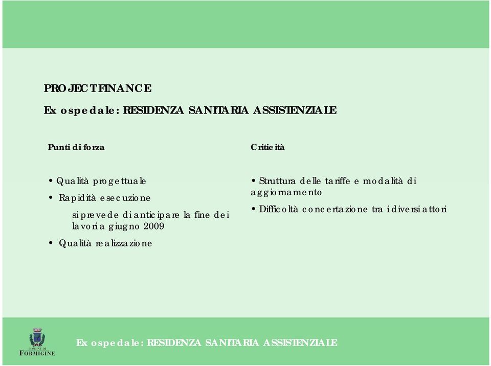 giugno 2009 Qualità realizzazione Struttura delle tariffe e modalità di aggiornamento