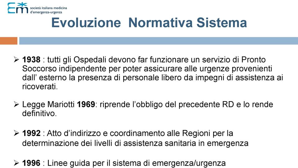 Legge Mariotti 1969: riprende l obbligo del precedente RD e lo rende definitivo.