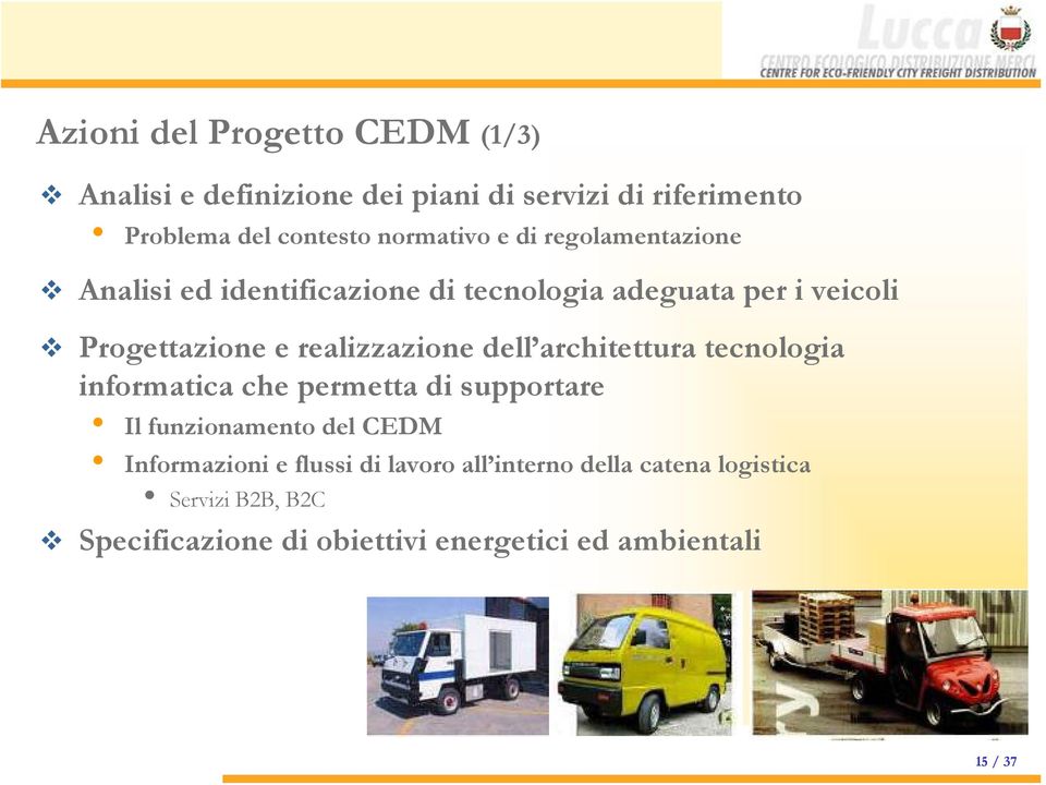 realizzazione dell architettura tecnologia informatica che permetta di supportare Il funzionamento del CEDM