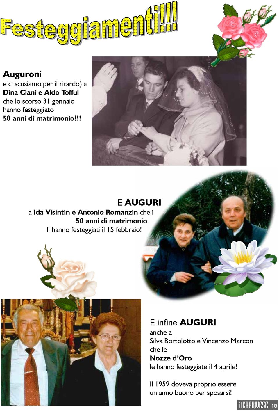 !! E AUGURI a Ida Visintin e Antonio Romanzin che i 50 anni di matrimonio li hanno festeggiati il 15