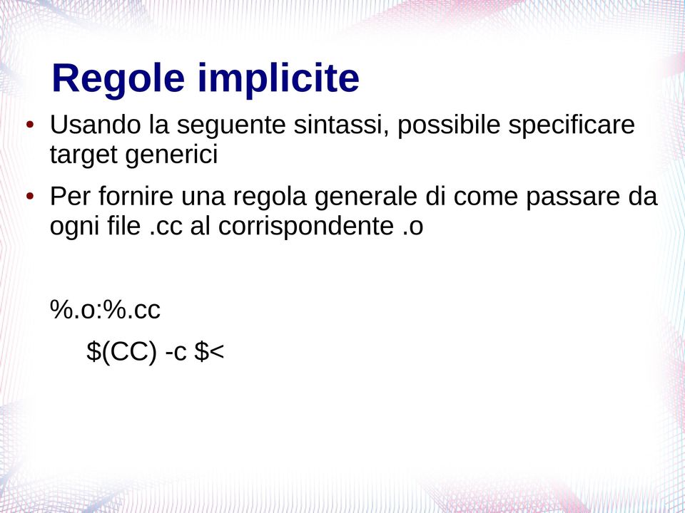 fornire una regola generale di come passare da