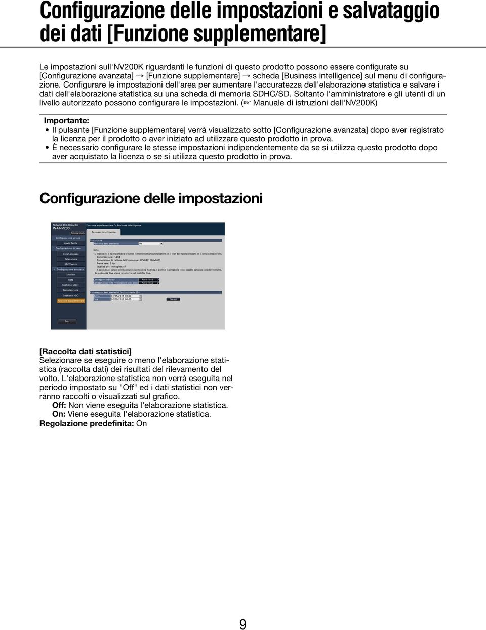 Configurare le impostazioni dell'area per aumentare l'accuratezza dell'elaborazione statistica e salvare i dati dell'elaborazione statistica su una scheda di memoria SDHC/SD.