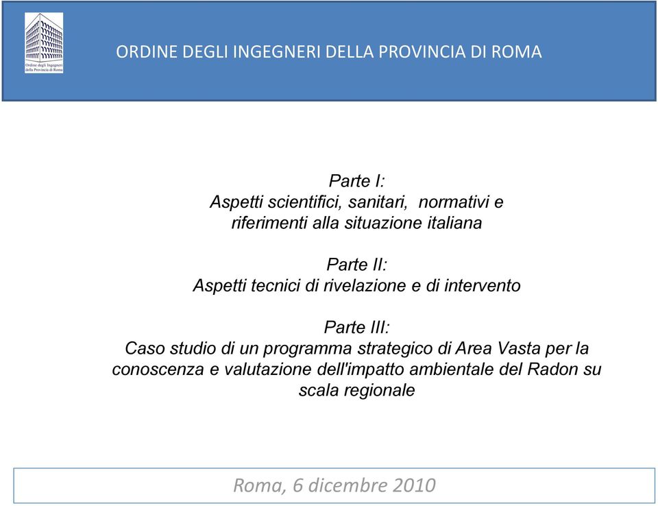 Parte III: Caso studio di un programma strategico di Area Vasta per la