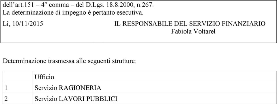 Li, 10/11/2015 IL RESPONSABILE DEL SERVIZIO FINANZIARIO Fabiola