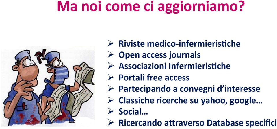 Associazioni InfermierisDche Ø Portali free access Ø Partecipando