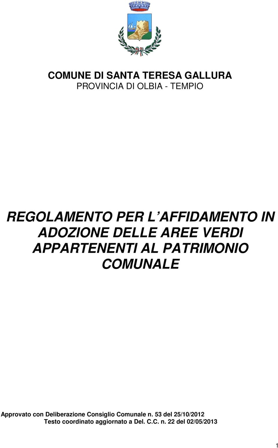 PATRIMONIO COMUNALE Approvato con Deliberazione Consiglio Comunale n.