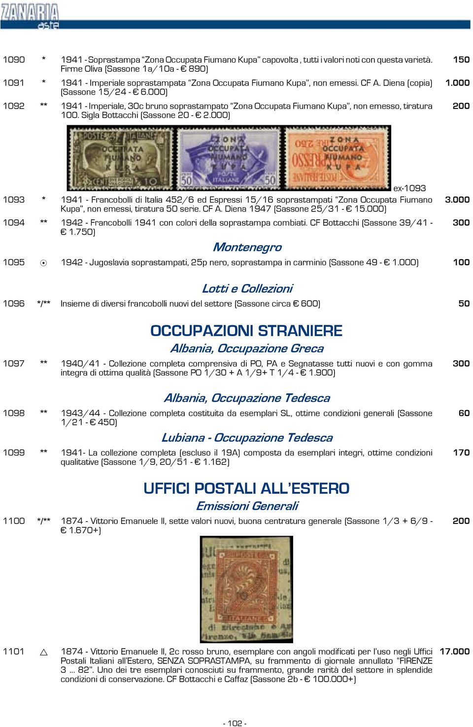 000) 1092 ** 1941 - Imperiale, 30c bruno soprastampato Zona Occupata Fiumano Kupa, non emesso, tiratura 100. Sigla Bottacchi (Sassone 20-2.000) 150 1.