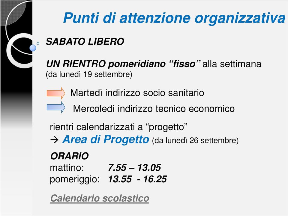 indirizzo tecnico economico rientri calendarizzati a progetto Area di Progetto (da