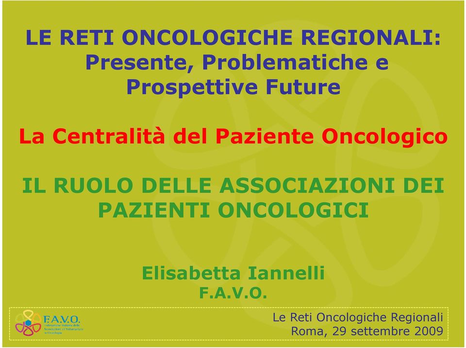 del Paziente Oncologico IL RUOLO DELLE