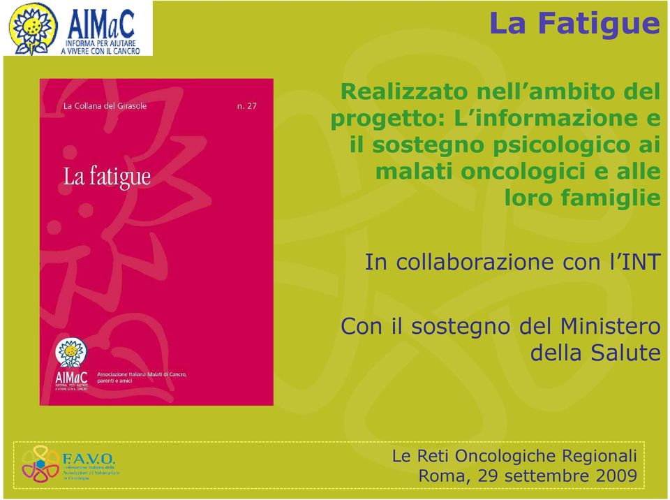 oncologici e alle loro famiglie In collaborazione