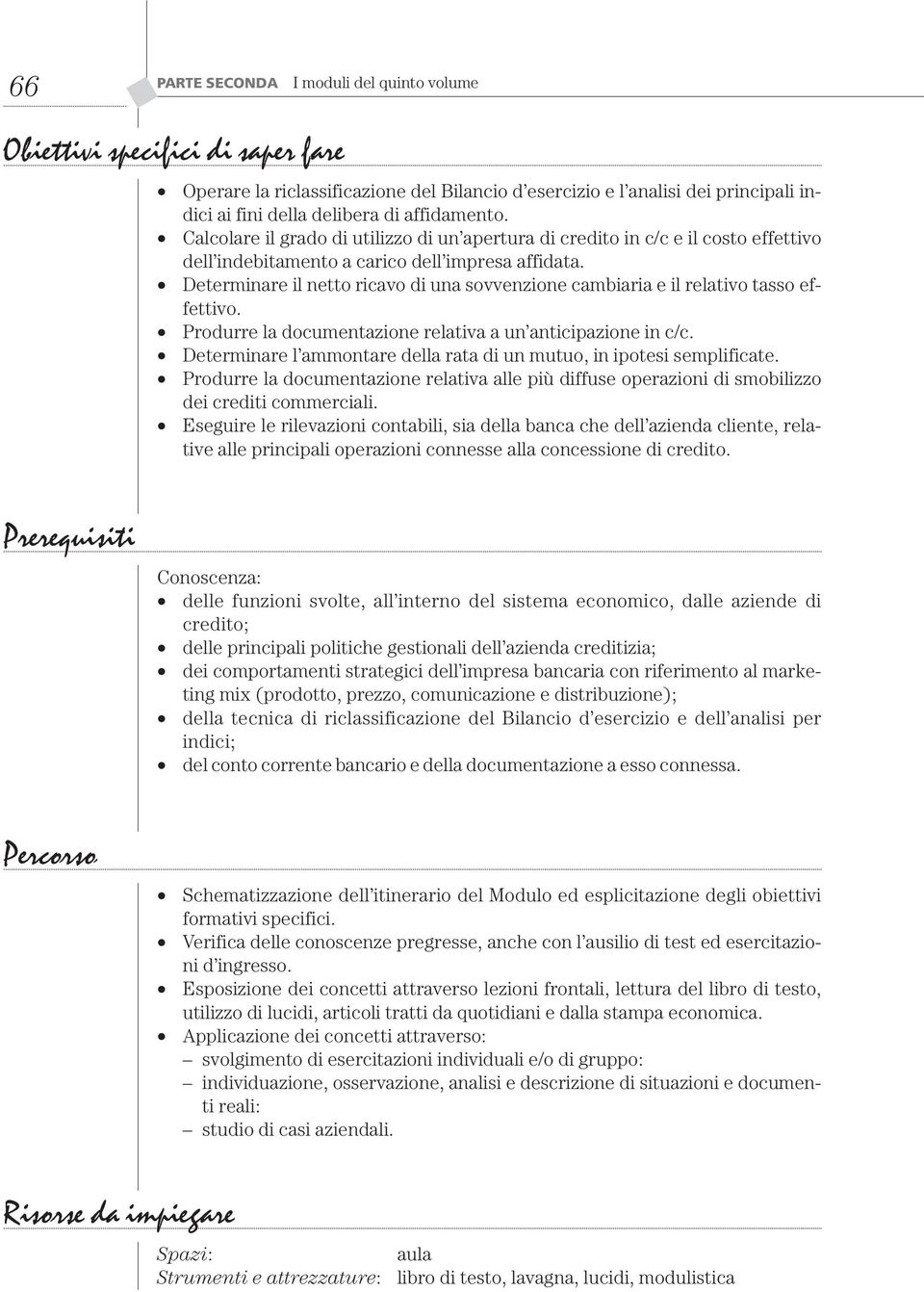 Determinare il netto riavo di una sovvenzione amiaria e il relativo tasso effettivo. Produrre la doumentazione relativa a un antiipazione in /.