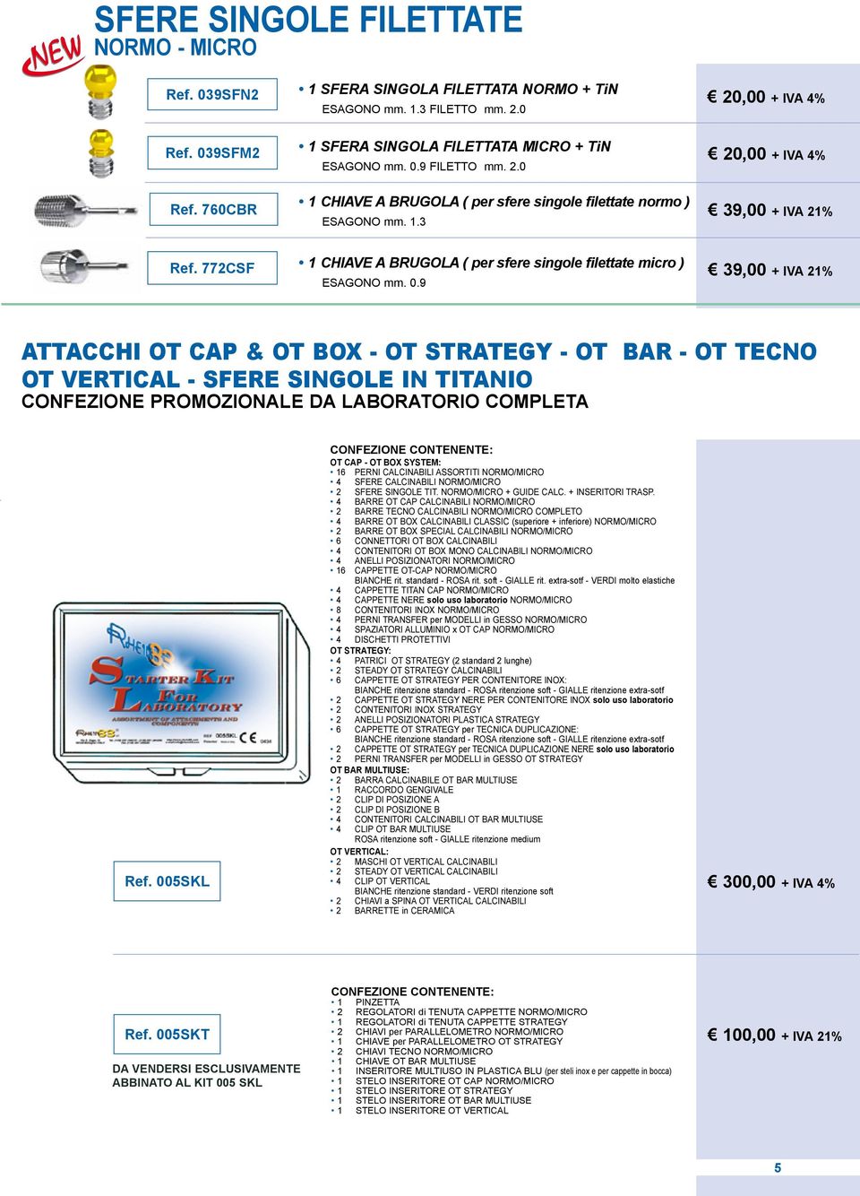 772CSF 1 CHIAVE A BRUGOLA ( per sfere singole filettate micro ) ESAGONO mm. 0.