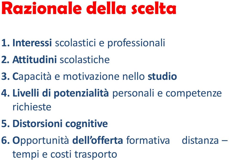 Livelli di potenzialità personali e competenze richieste 5.