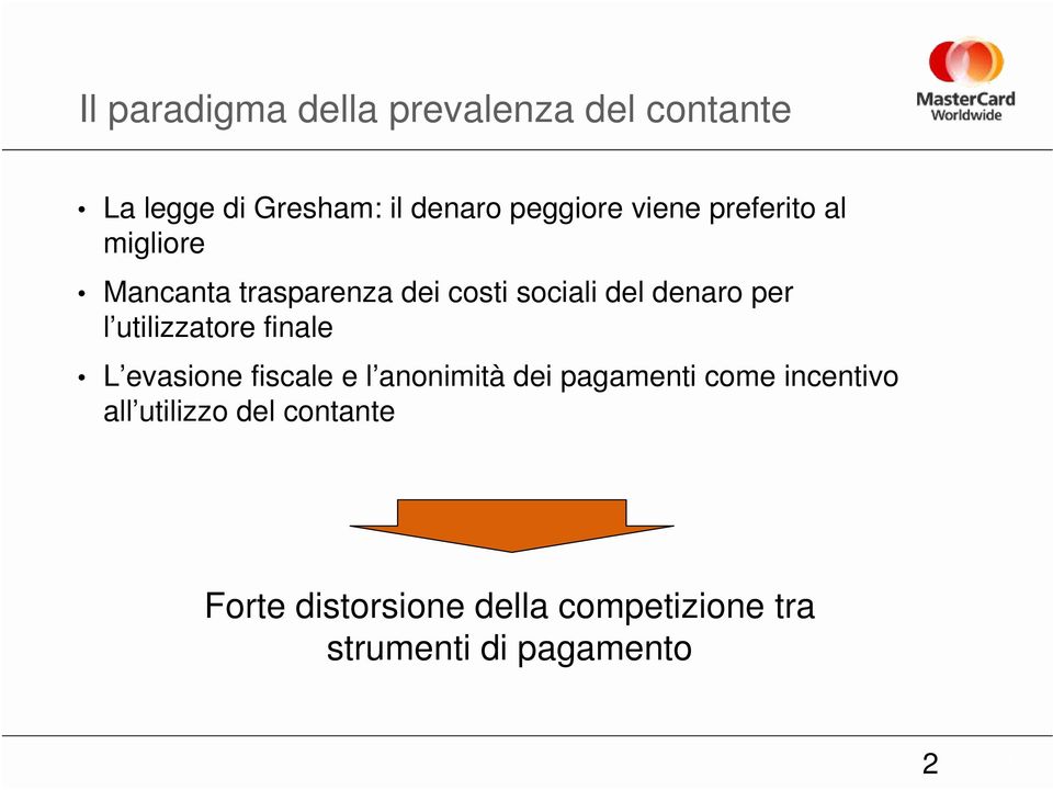 utilizzatore finale L evasione fiscale e l anonimità dei pagamenti come incentivo all