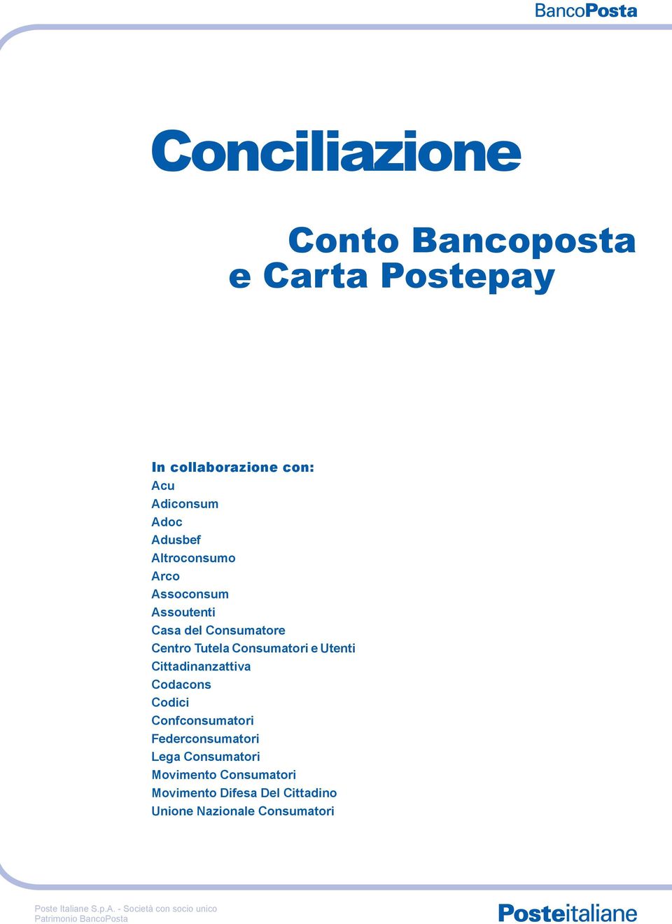 Cittadinanzattiva Codacons Codici Confconsumatori Federconsumatori Lega Consumatori Movimento Consumatori