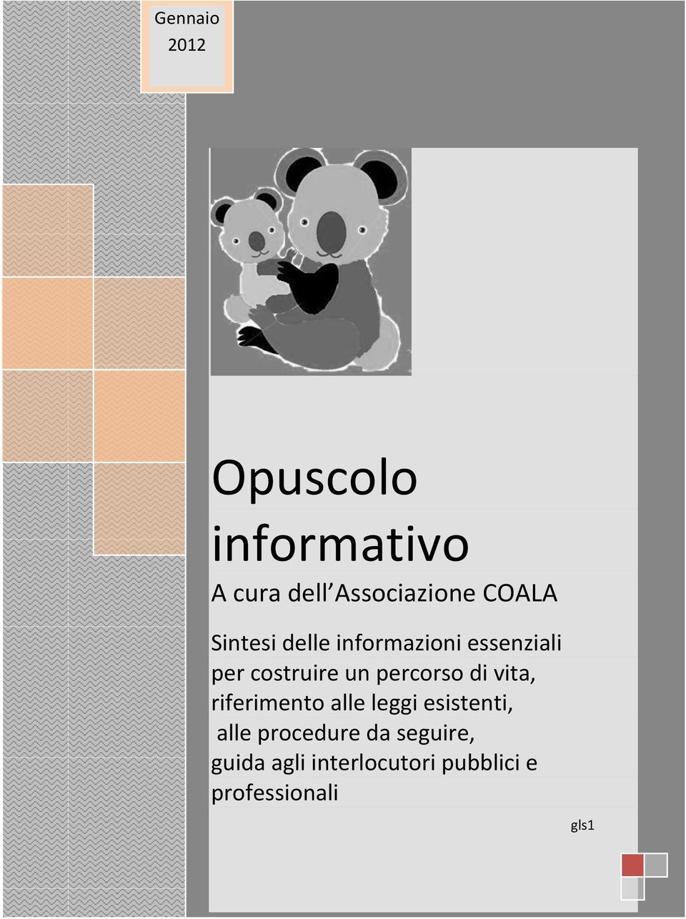 percorso di vita, riferimento alle leggi esistenti, alle