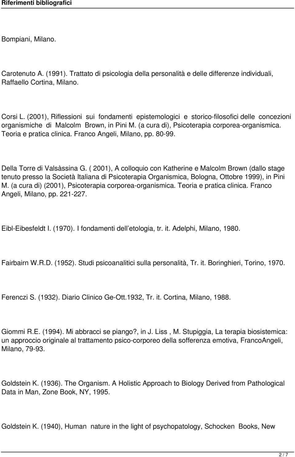 Teoria e pratica clinica. Franco Angeli, Milano, pp. 80-99. Della Torre di Valsàssina G.