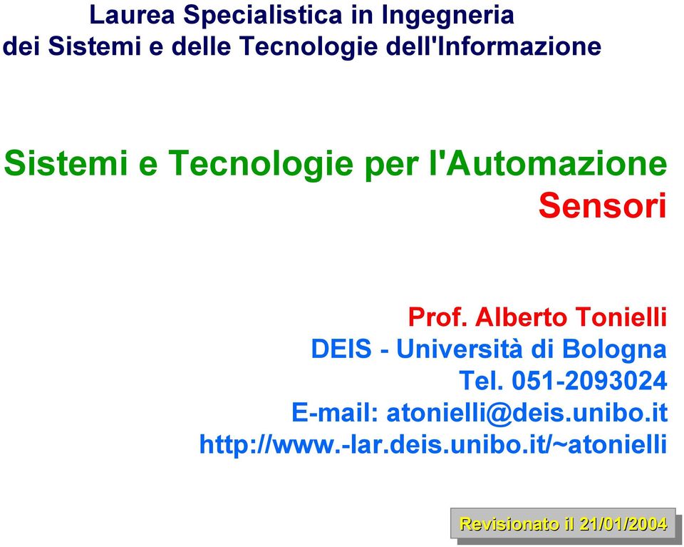 Alberto Tonielli DEIS - Università di Bologna Tel.