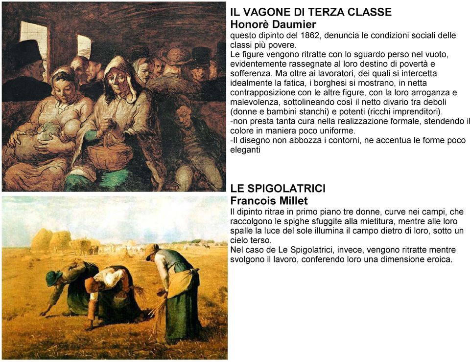 Ma oltre ai lavoratori, dei quali si intercetta idealmente la fatica, i borghesi si mostrano, in netta contrapposizione con le altre figure, con la loro arroganza e malevolenza, sottolineando così il