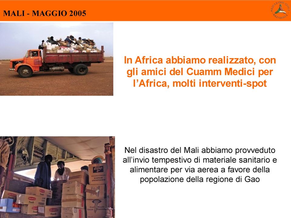 Mali abbiamo provveduto all invio tempestivo di materiale sanitario