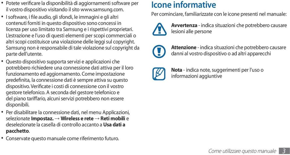 L estrazione e l uso di questi elementi per scopi commerciali o altri scopi costituisce una violazione delle leggi sul copyright.