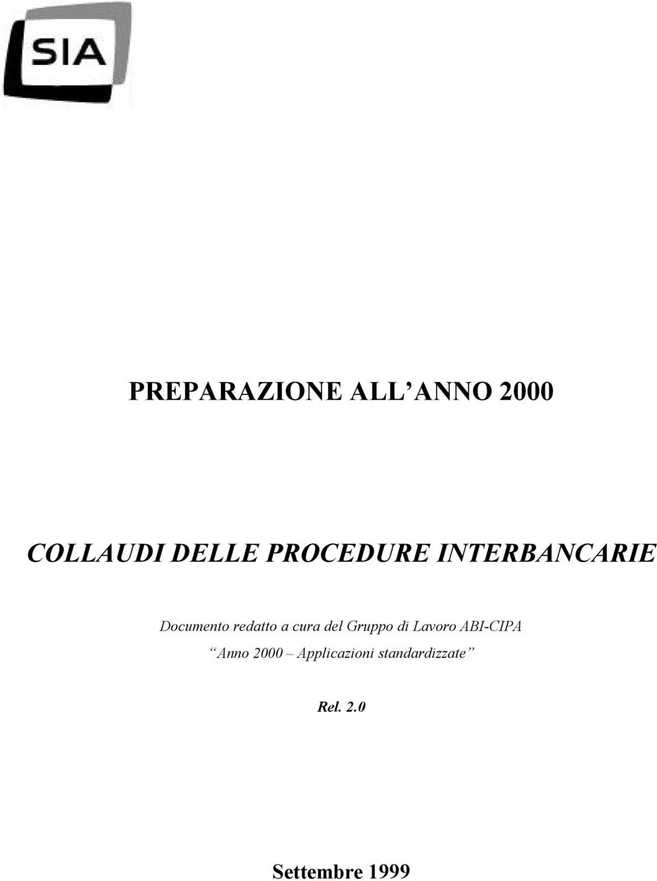 cura del Gruppo di Lavoro ABI-CIPA Anno 2000