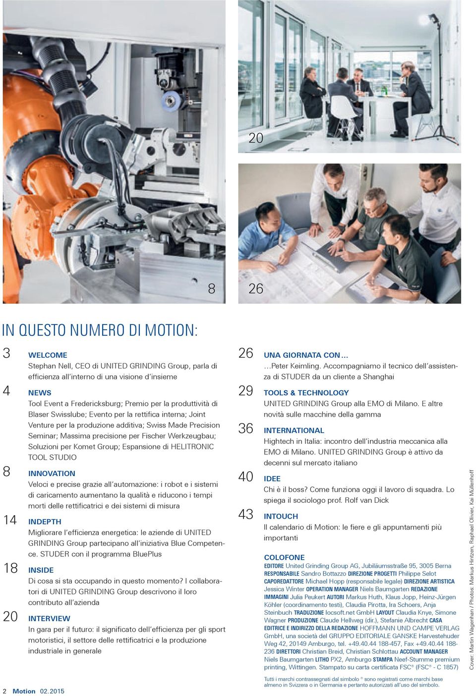 Komet Group; Espansione di HELITRONIC TOOL STUDIO 8 INNOVATION Veloci e precise grazie all automazione: i robot e i sistemi di caricamento aumentano la qualità e riducono i tempi morti delle