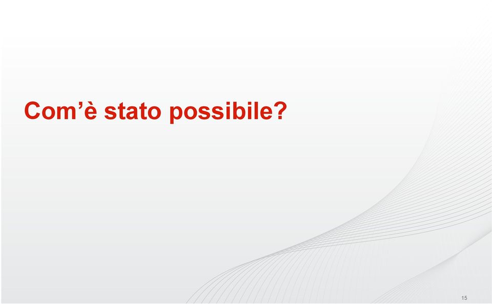 possibile?