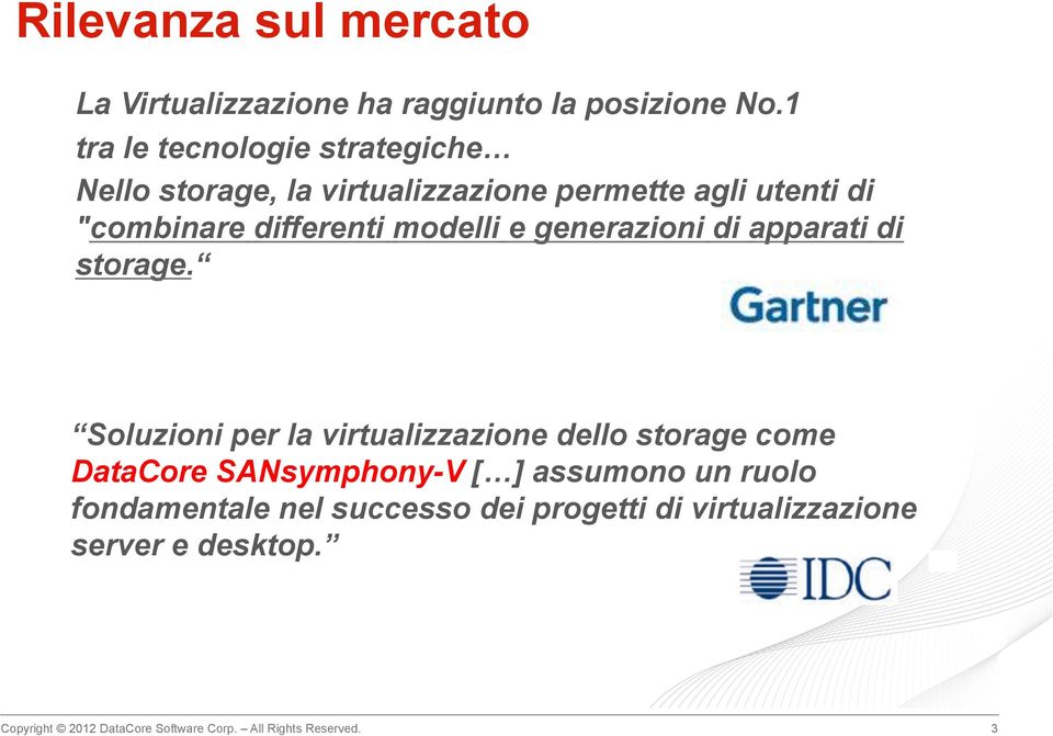 modelli e generazioni di apparati di storage.