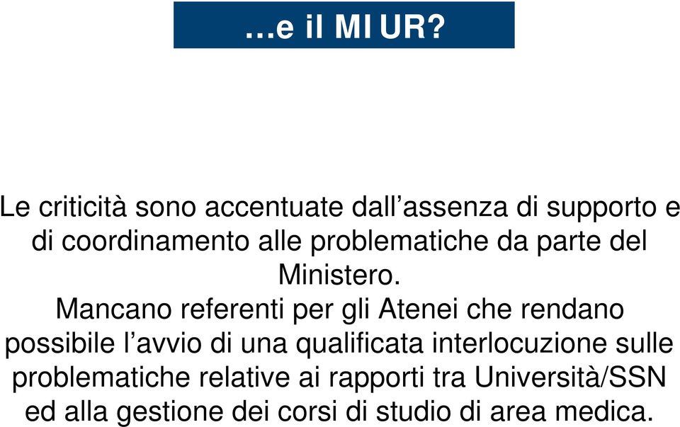 problematiche da parte del Ministero.