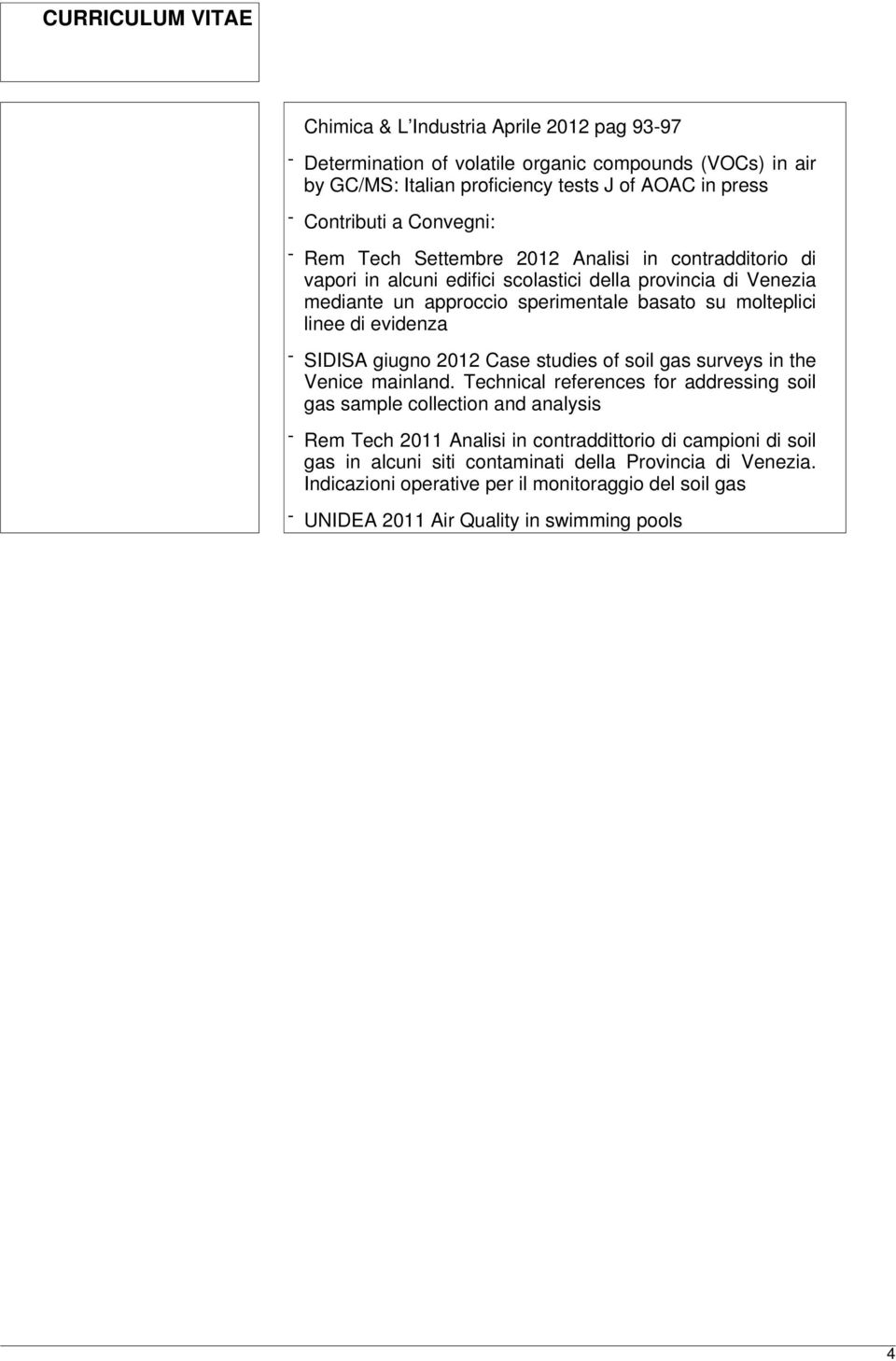 evidenza - SIDISA giugno 2012 Case studies of soil gas surveys in the Venice mainland.